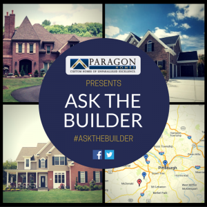 Ask the builder-Questions about custom home building